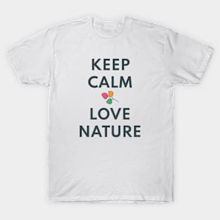 KEEP CALM AND LOVE NATURE T-Shirt